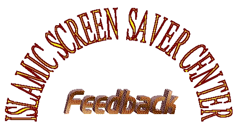 Islamic Screen Saver Center - Feedback